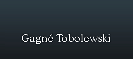 Gagné Tobolewski / gagnetob.darotob.com